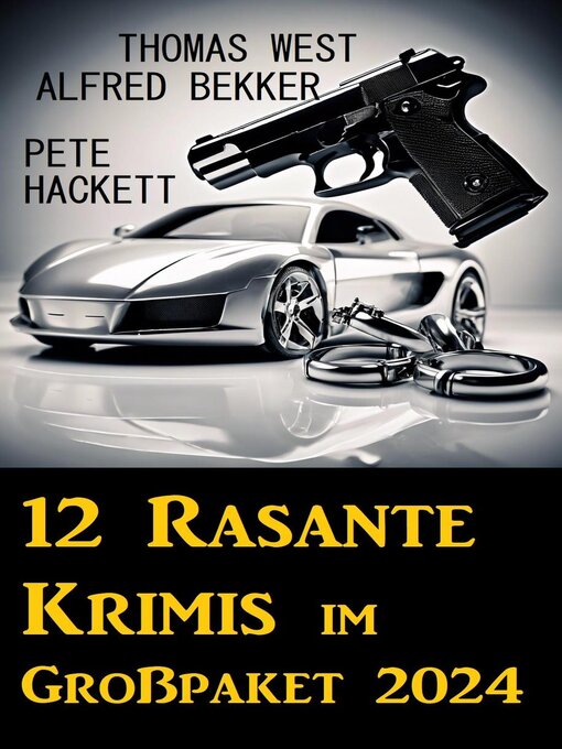 Title details for 12 Rasante Krimis im Großpaket 2024 by Alfred Bekker - Available